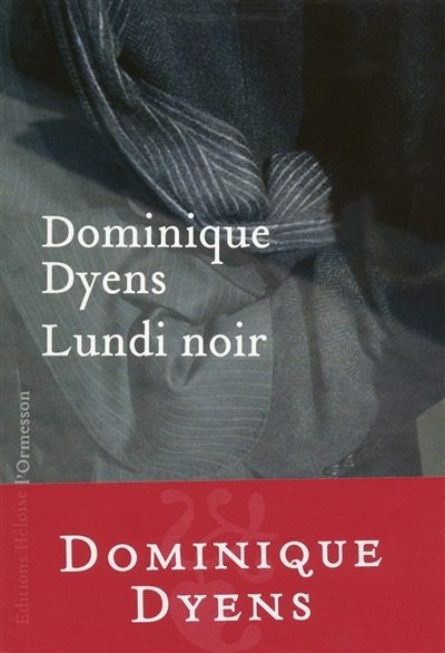 Lundi noir de Dominique Dyens