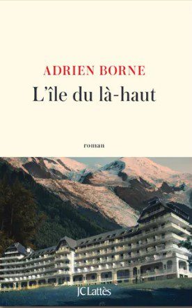 L'île du là-haut d’Adrien Borne