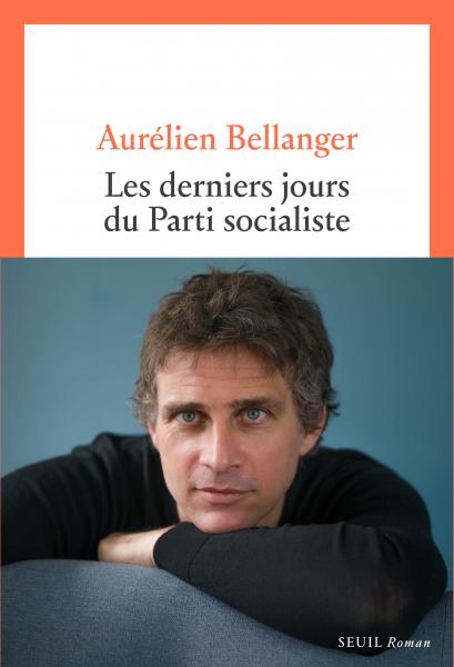 Les Derniers Jours du parti socialiste de Aurélien Bellanger