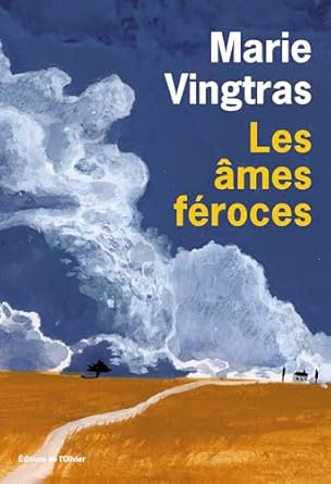 « Les âmes féroces » de Marie Vingtras 